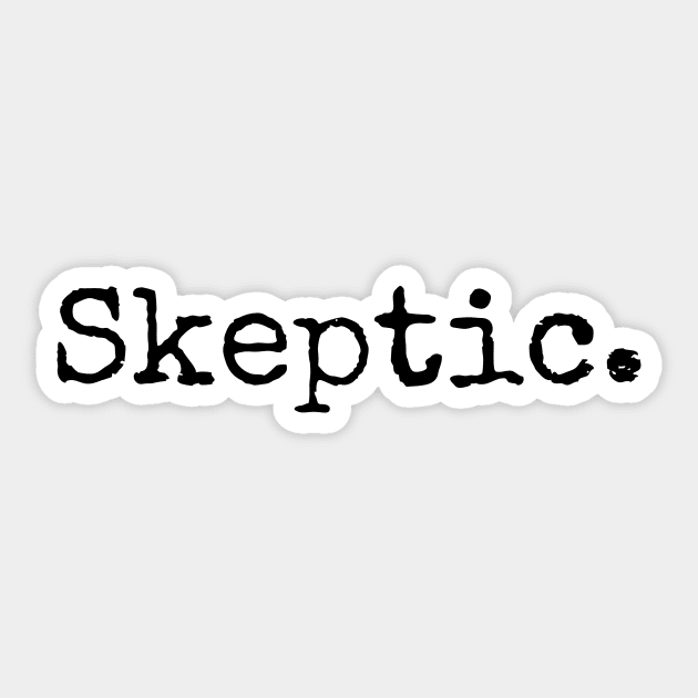 Skeptic. Sticker by Cosmic Whale Co.